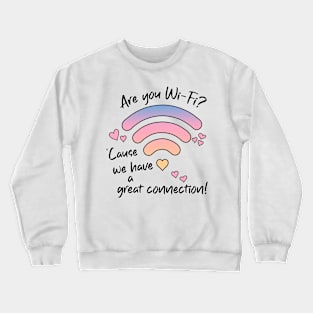 great connection Crewneck Sweatshirt